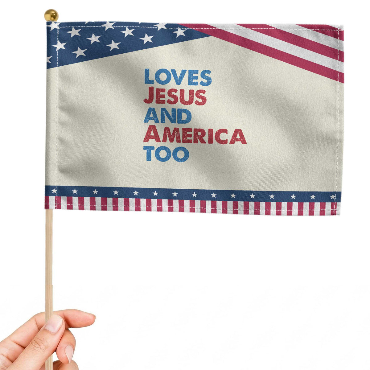 Loves Jesus and America Too Patriotic Handheld Flag 4th of July