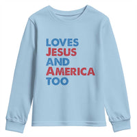 Loves Jesus and America Too Youth Sweatshirt 4th of July Patriotic - Wonder Print Shop