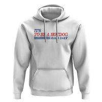 It's A Bad Day To Be A HotDog Hoodie Funny 4th Of July Patriotic Summer BBQ - Wonder Print Shop