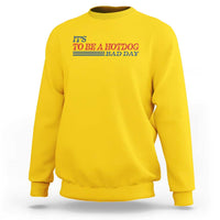 It's A Bad Day To Be A HotDog Sweatshirt Funny 4th Of July Patriotic Summer BBQ - Wonder Print Shop