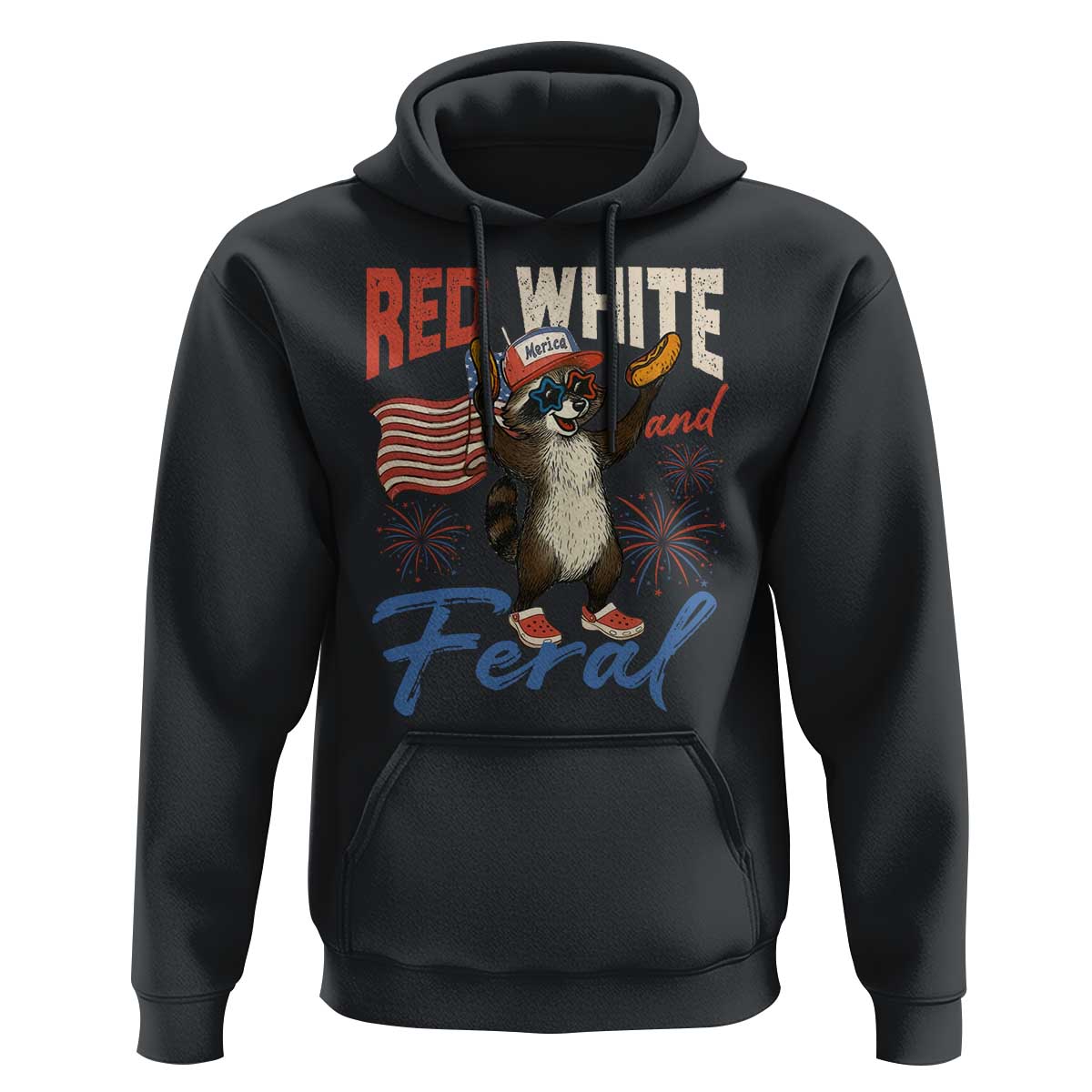 Funny Raccoon July 4th Hoodie Red White and Feral Patriotic Trash Panda - Wonder Print Shop