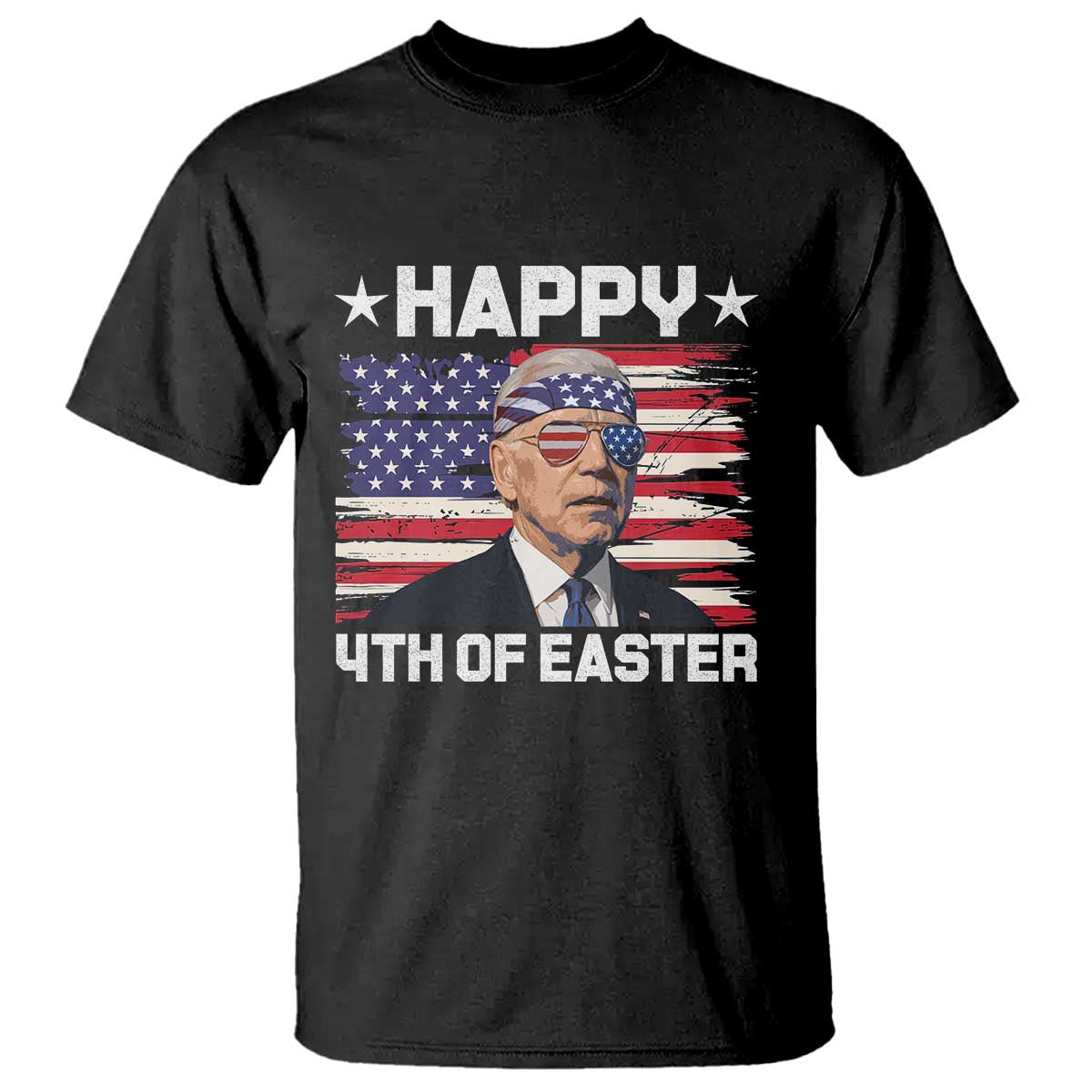 Joe Biden Happy Easter For Funny 4th Of July T Shirt USA American Flag - Wonder Print Shop