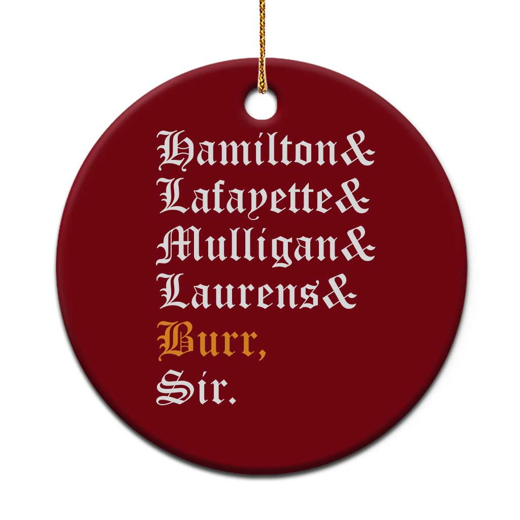 Hamilton Laurens Lafayette Mulligan Burr Sir Ceramic Ornament - Wonder Print Shop