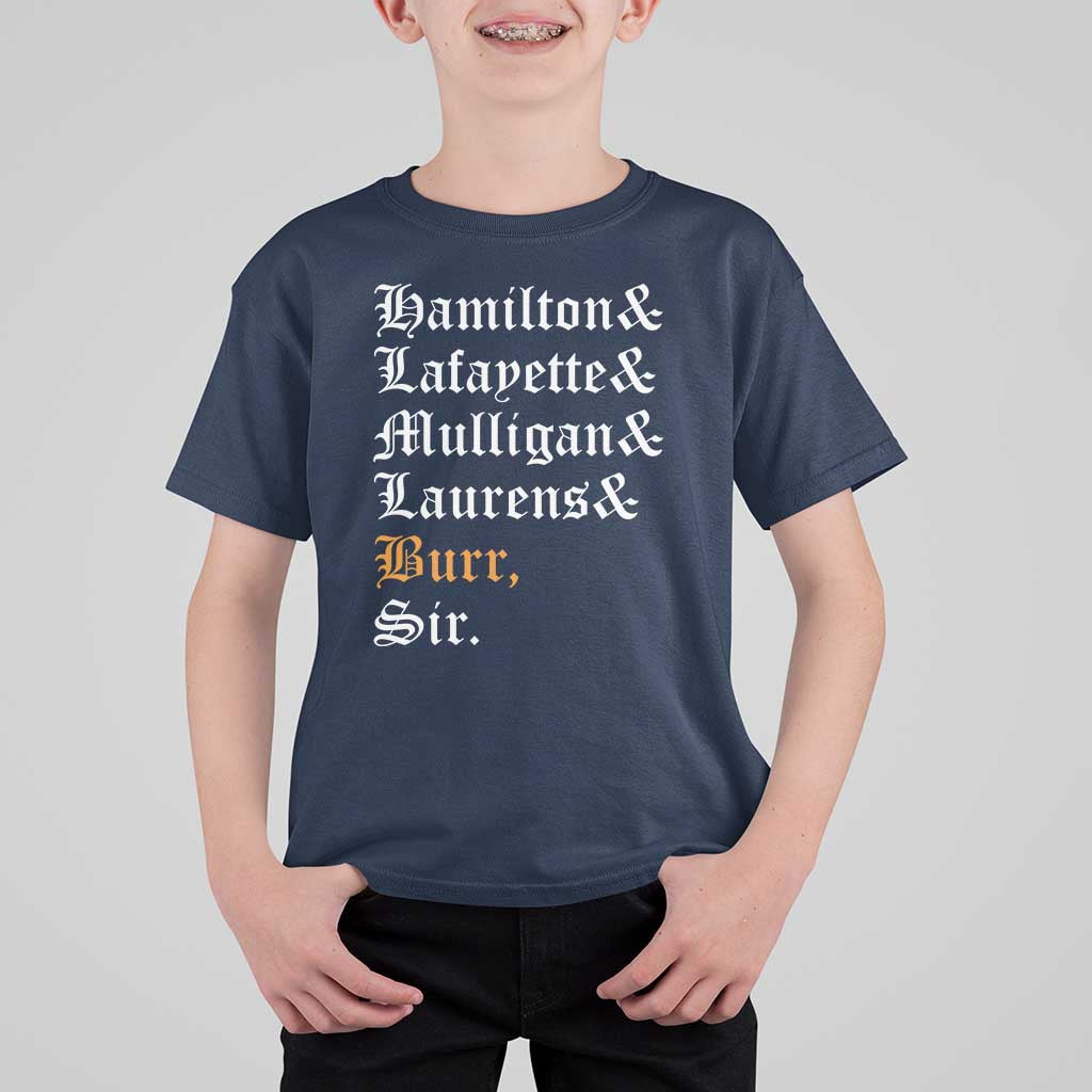 Hamilton Laurens Lafayette Mulligan Burr, Sir T Shirt For Kid - Wonder Print Shop