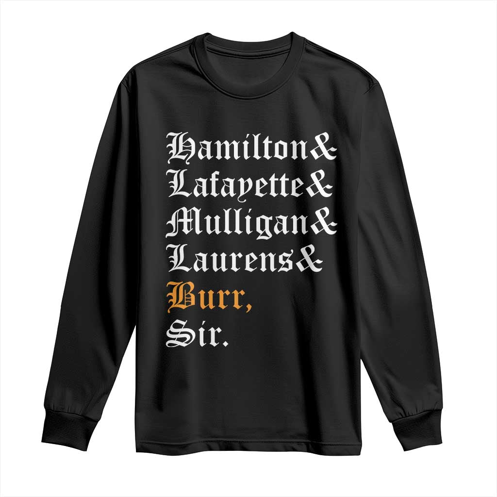 Hamilton Laurens Lafayette Mulligan Burr, Sir Long Sleeve Shirt - Wonder Print Shop