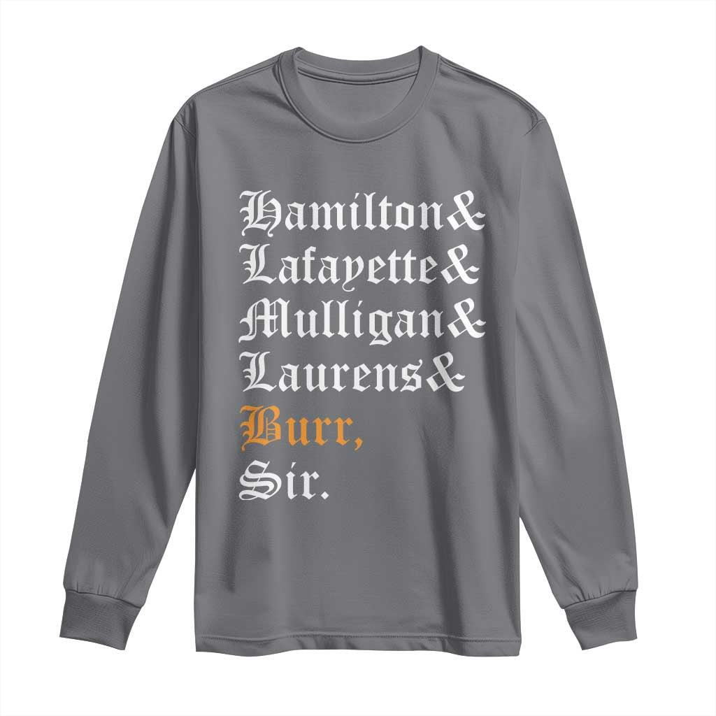 Hamilton Laurens Lafayette Mulligan Burr, Sir Long Sleeve Shirt - Wonder Print Shop