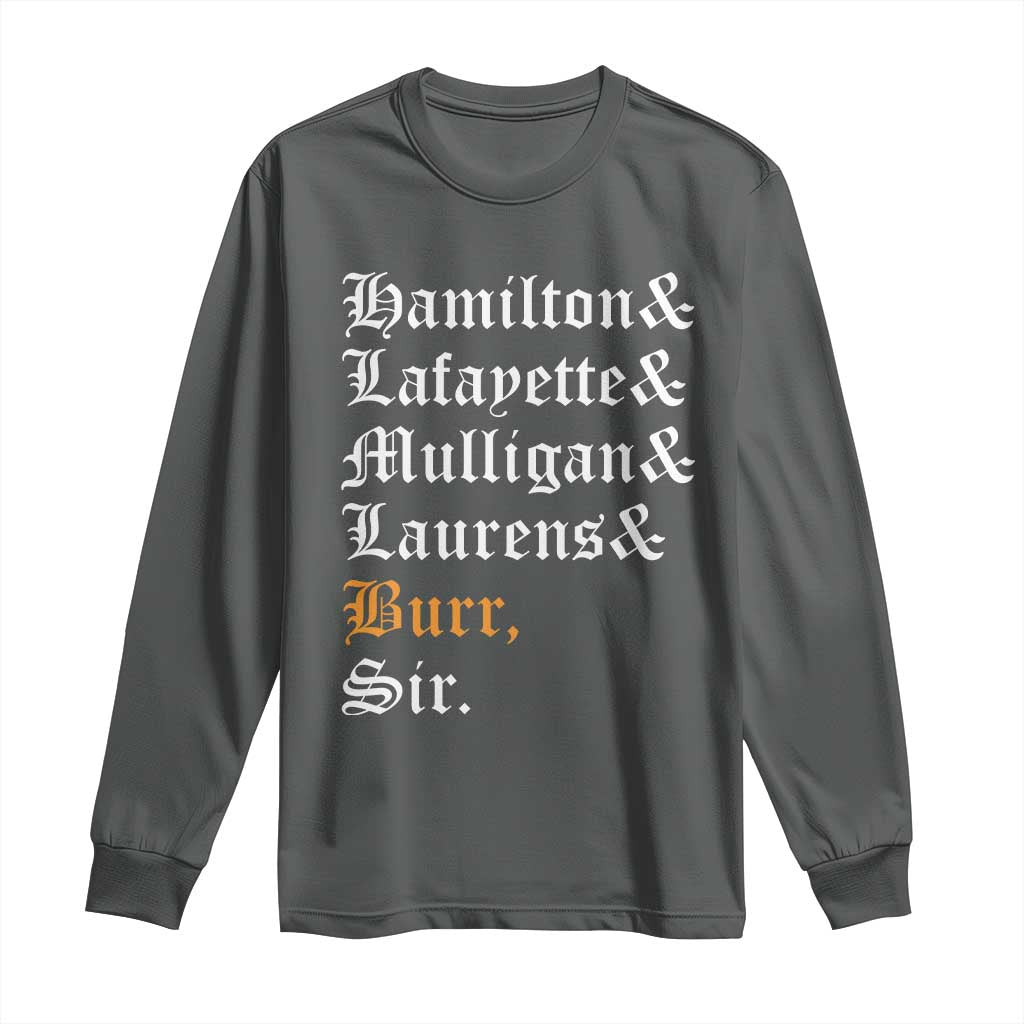 Hamilton Laurens Lafayette Mulligan Burr, Sir Long Sleeve Shirt - Wonder Print Shop