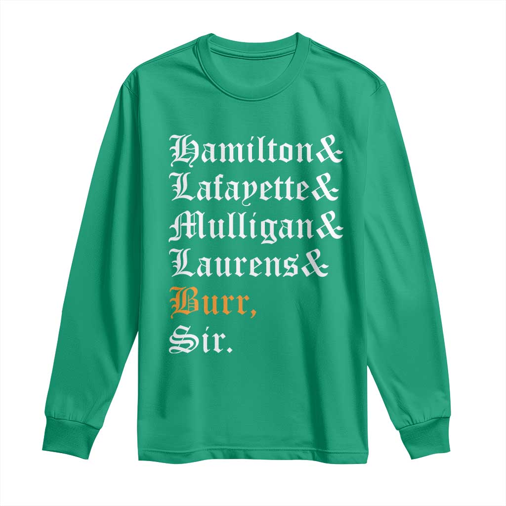 Hamilton Laurens Lafayette Mulligan Burr, Sir Long Sleeve Shirt - Wonder Print Shop