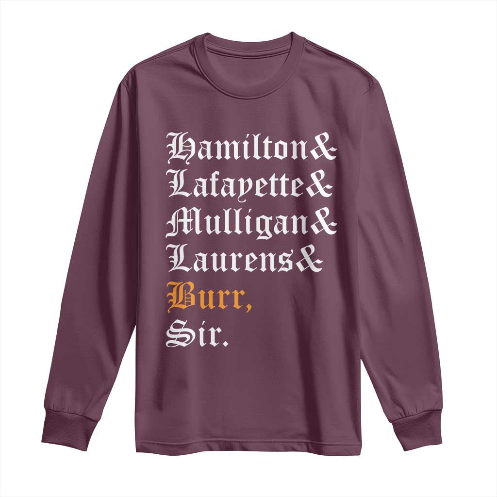 Hamilton Laurens Lafayette Mulligan Burr, Sir Long Sleeve Shirt - Wonder Print Shop
