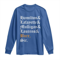 Hamilton Laurens Lafayette Mulligan Burr, Sir Long Sleeve Shirt - Wonder Print Shop