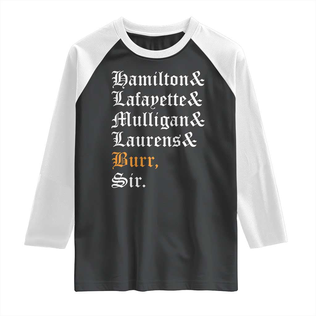 Hamilton Laurens Lafayette Mulligan Burr, Sir Raglan Shirt - Wonder Print Shop