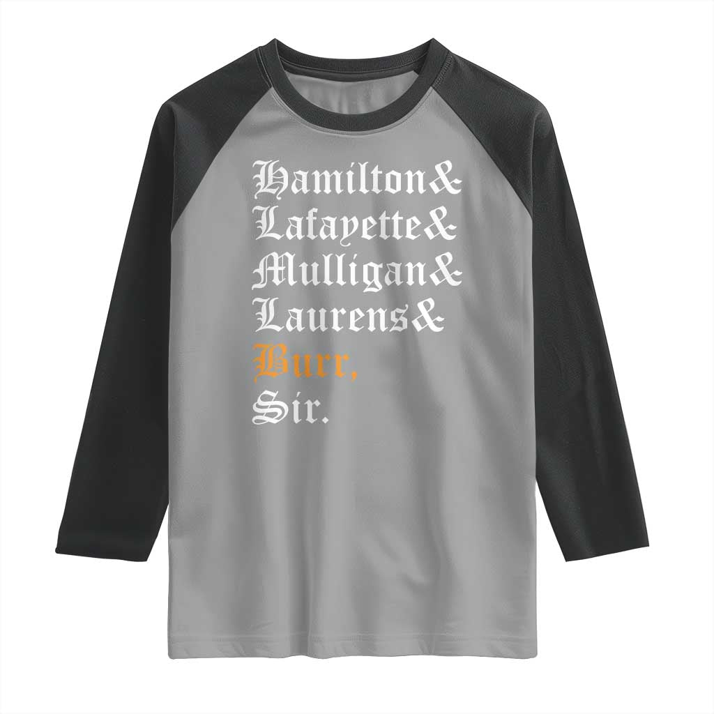 Hamilton Laurens Lafayette Mulligan Burr, Sir Raglan Shirt - Wonder Print Shop