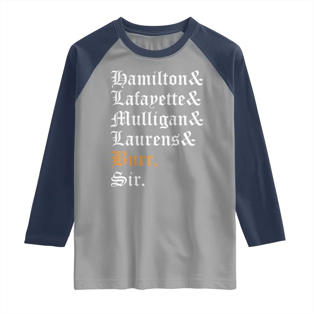 Hamilton Laurens Lafayette Mulligan Burr, Sir Raglan Shirt - Wonder Print Shop