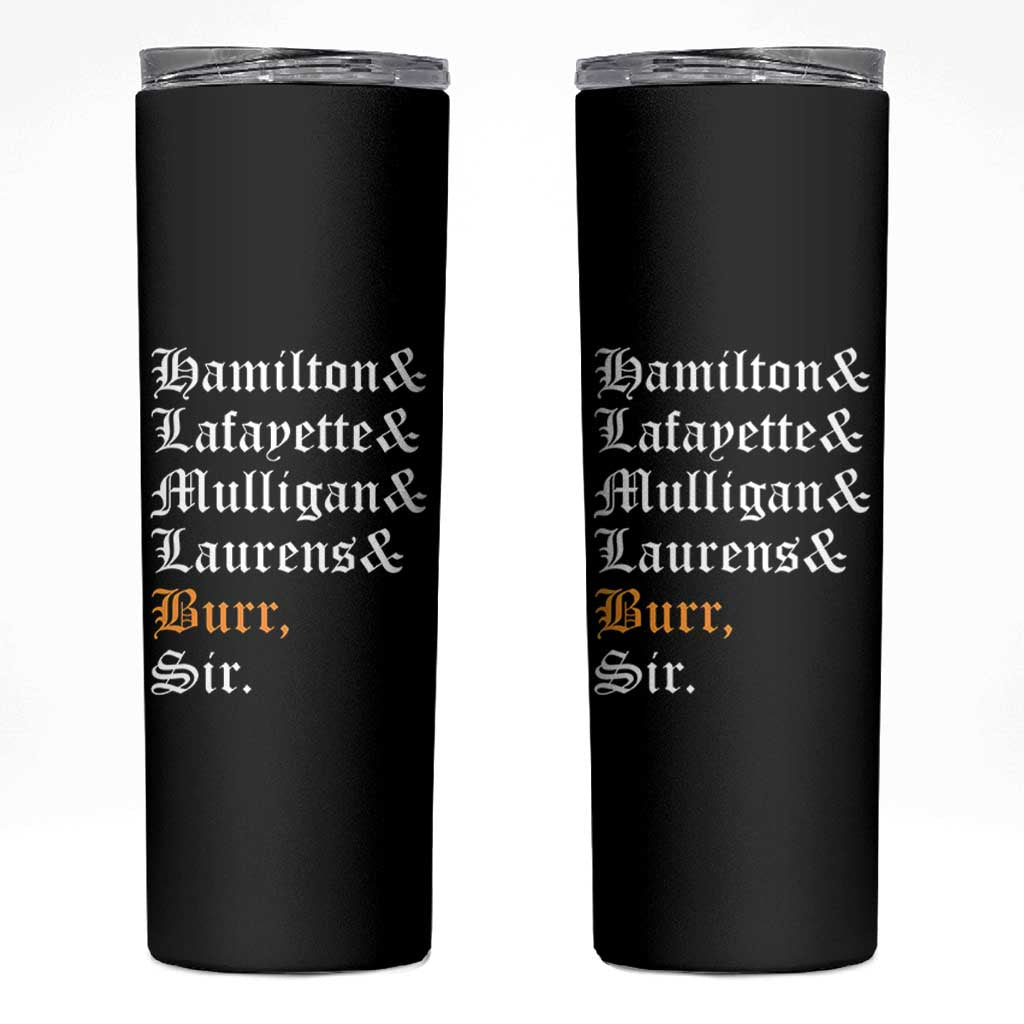 Hamilton Laurens Lafayette Mulligan Burr, Sir Skinny Tumbler - Wonder Print Shop