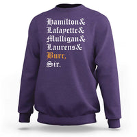 Hamilton Laurens Lafayette Mulligan Burr, Sir Sweatshirt - Wonder Print Shop