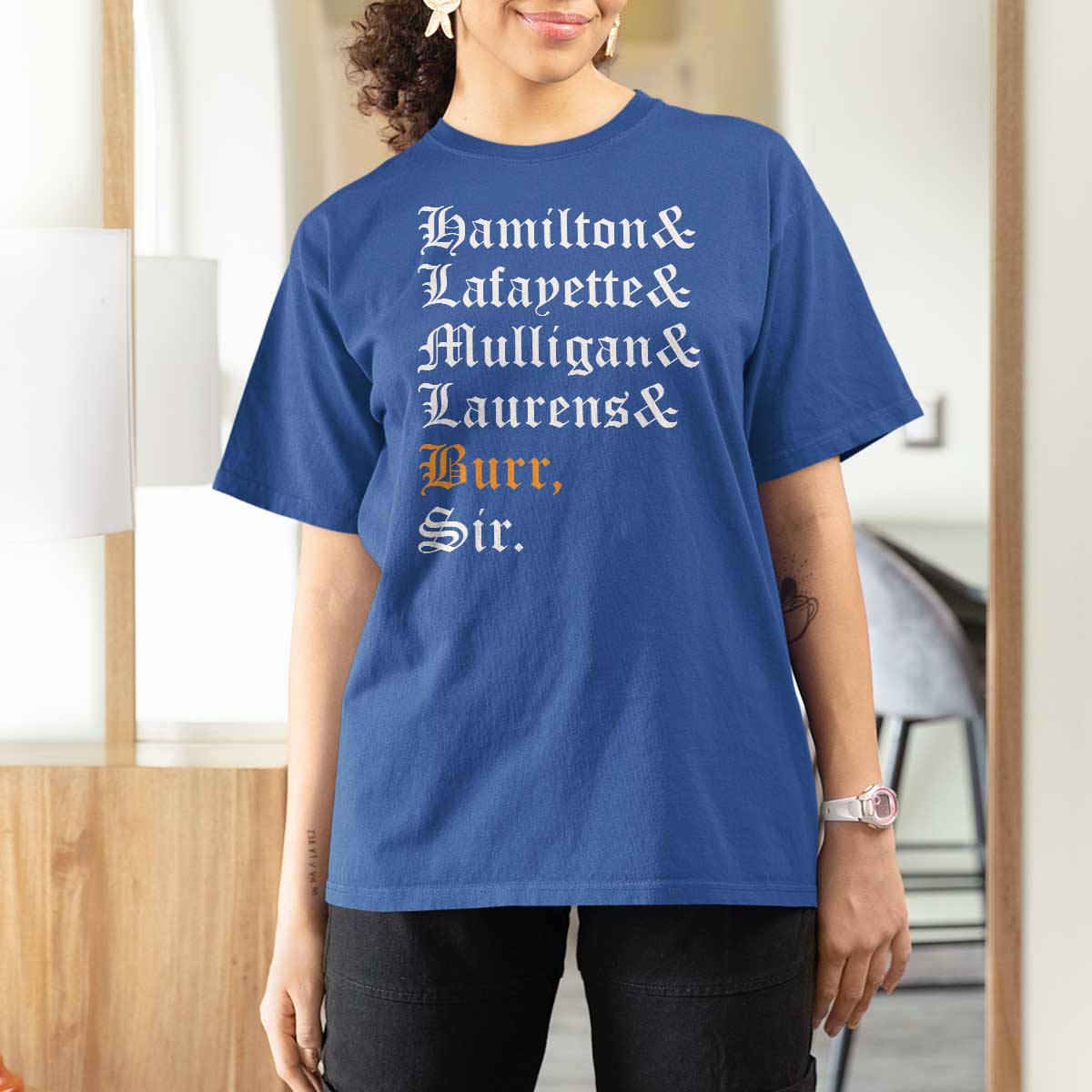 Hamilton Laurens Lafayette Mulligan Burr, Sir T Shirt For Women - Wonder Print Shop