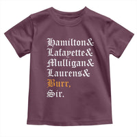 Hamilton Laurens Lafayette Mulligan Burr, Sir Toddler T Shirt - Wonder Print Shop