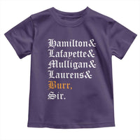 Hamilton Laurens Lafayette Mulligan Burr, Sir Toddler T Shirt - Wonder Print Shop