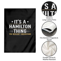 It's a Hamilton Thing You Wouldn't Understand Garden Flag - Wonder Print Shop
