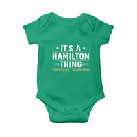 It's a Hamilton Thing You Wouldn't Understand Baby Onesie - Wonder Print Shop