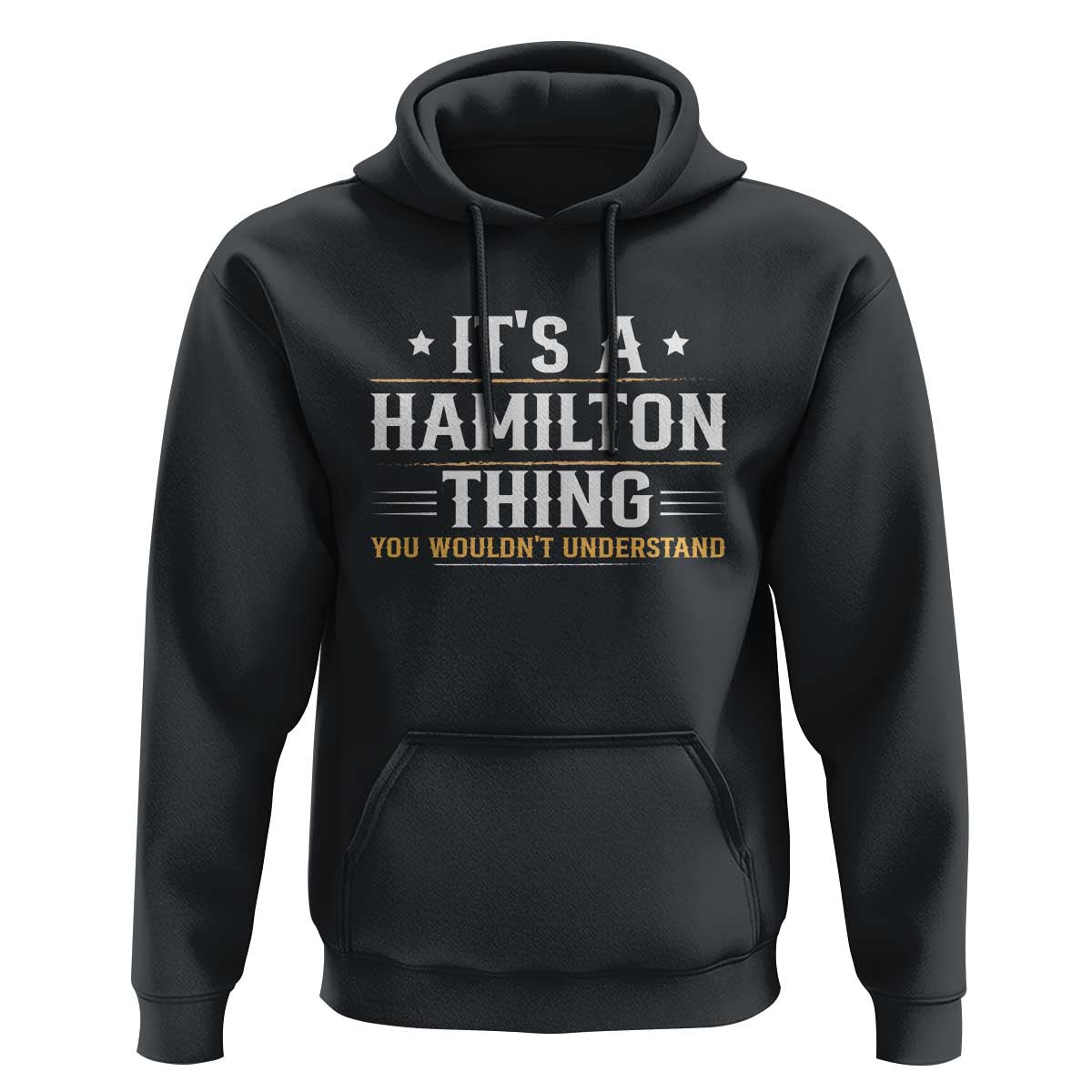 It's a Hamilton Thing You Wouldn't Understand Hoodie - Wonder Print Shop