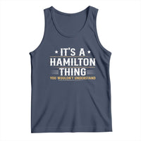 It's a Hamilton Thing You Wouldn't Understand Tank Top - Wonder Print Shop