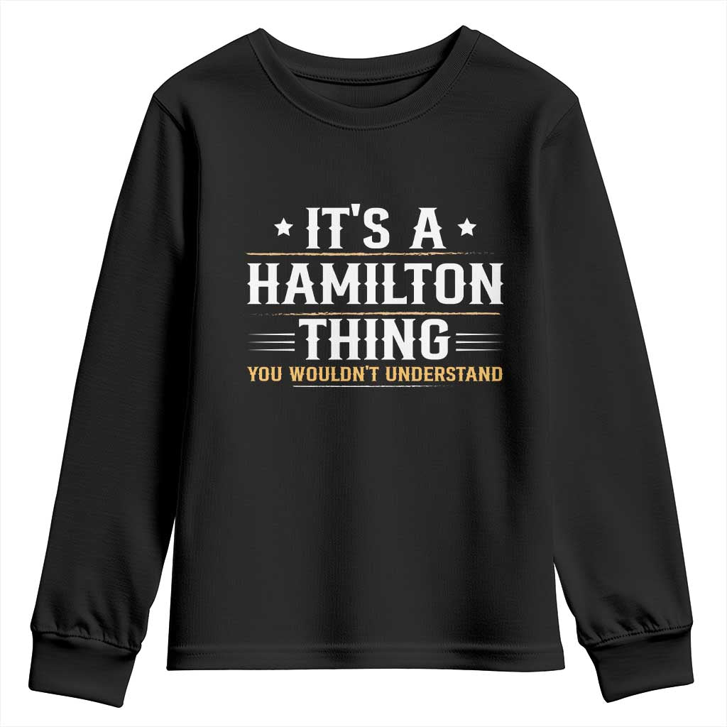 It's a Hamilton Thing You Wouldn't Understand Youth Sweatshirt - Wonder Print Shop
