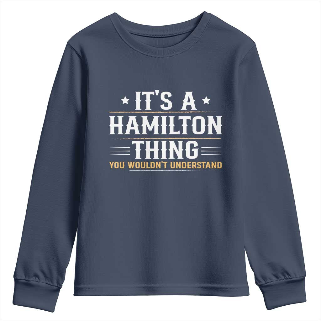 It's a Hamilton Thing You Wouldn't Understand Youth Sweatshirt - Wonder Print Shop