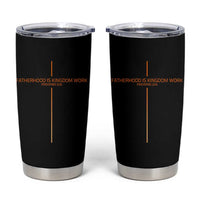 Fatherhood Is Kingdom Work Tumbler Cup Vintage Christian Dad Cross