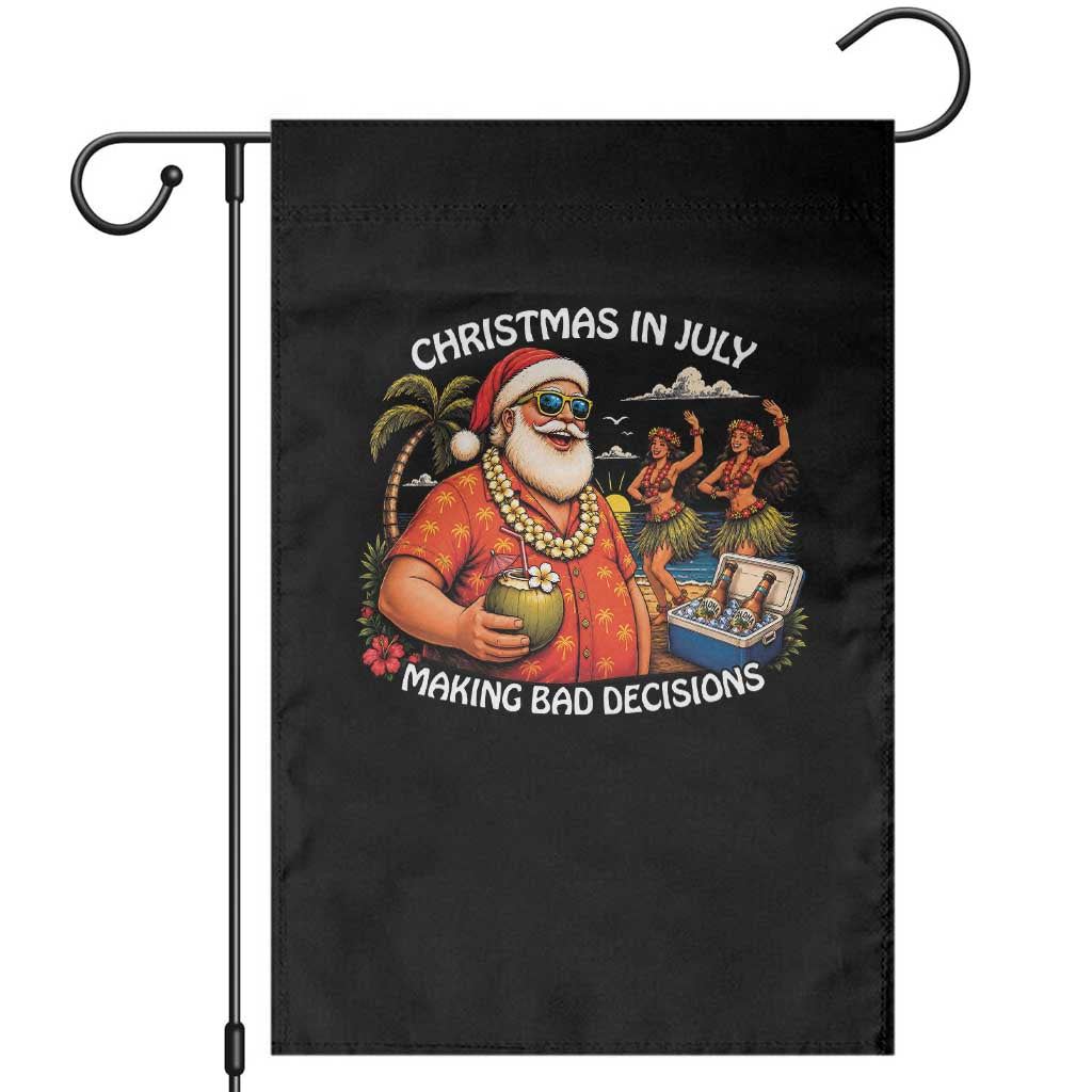 Funny Christmas in July Making Bad Decisions Garden Flag Tropical Santa Hawaiian Summer Holiday Party