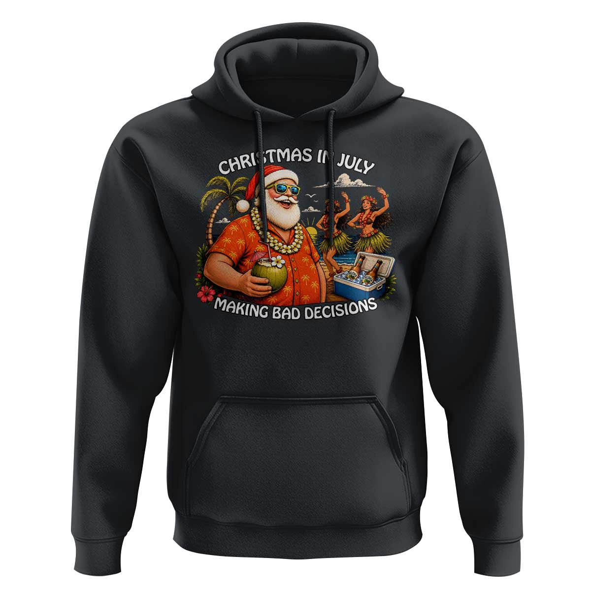 Funny Christmas in July Making Bad Decisions Hoodie Tropical Santa Hawaiian Summer Holiday Party