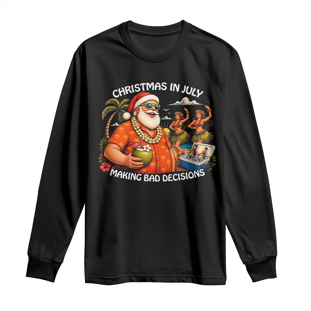 Funny Christmas in July Making Bad Decisions Long Sleeve Shirt Tropical Santa Hawaiian Summer Holiday Party