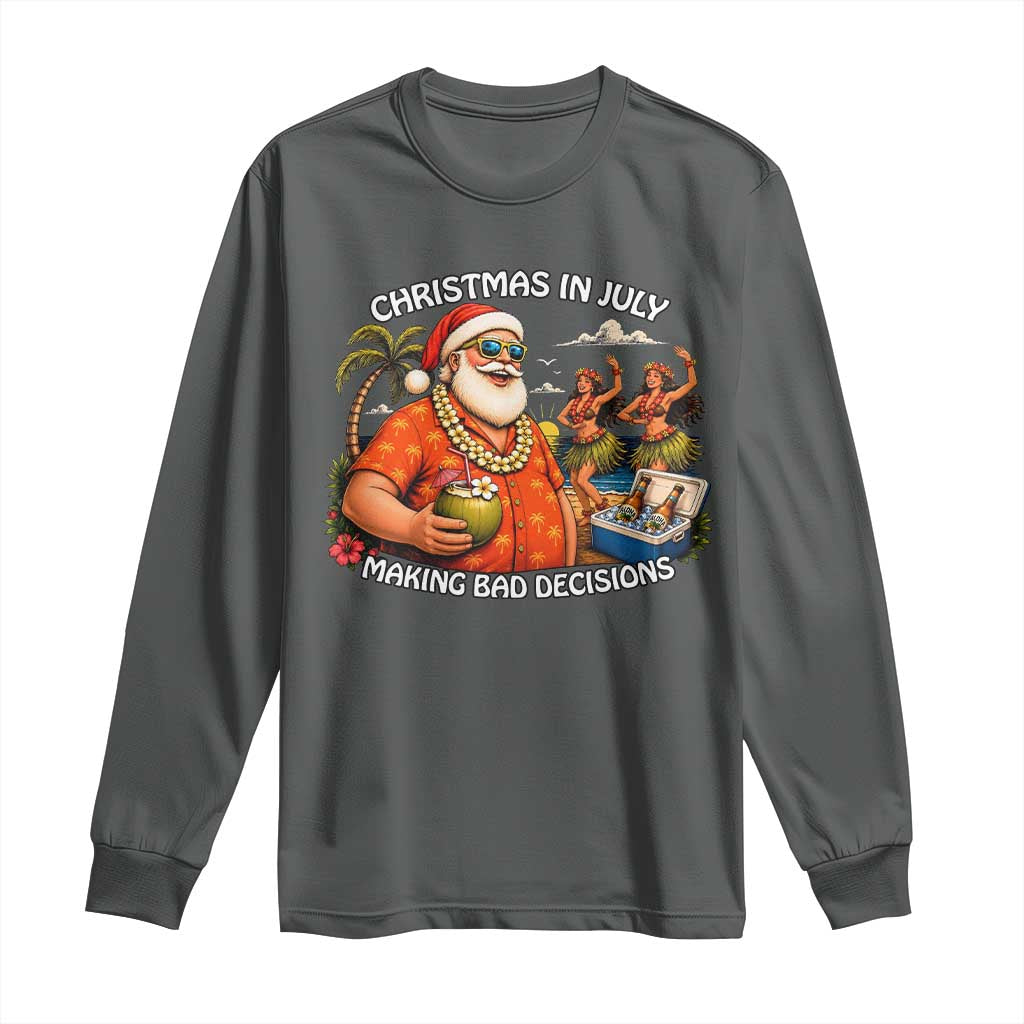 Funny Christmas in July Making Bad Decisions Long Sleeve Shirt Tropical Santa Hawaiian Summer Holiday Party