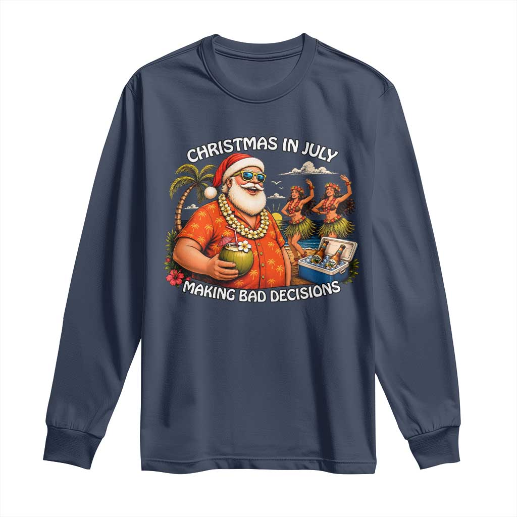 Funny Christmas in July Making Bad Decisions Long Sleeve Shirt Tropical Santa Hawaiian Summer Holiday Party