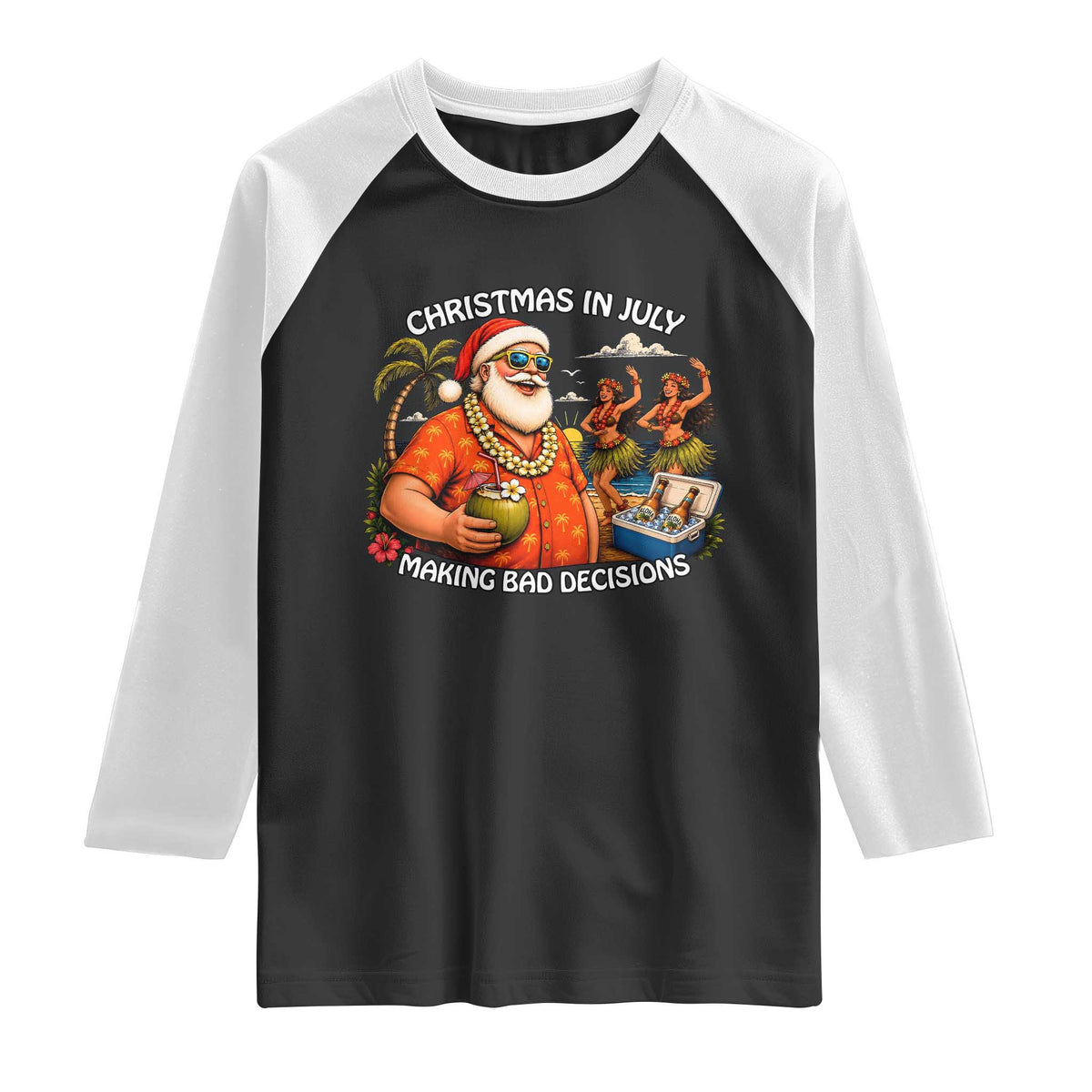 Funny Christmas in July Making Bad Decisions Raglan Shirt Tropical Santa Hawaiian Summer Holiday Party