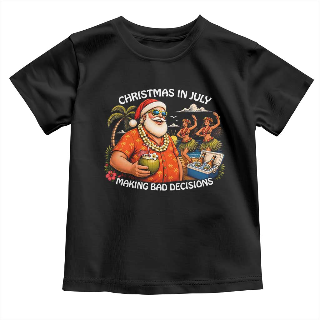Funny Christmas in July Making Bad Decisions Toddler T Shirt Tropical Santa Hawaiian Summer Holiday Party