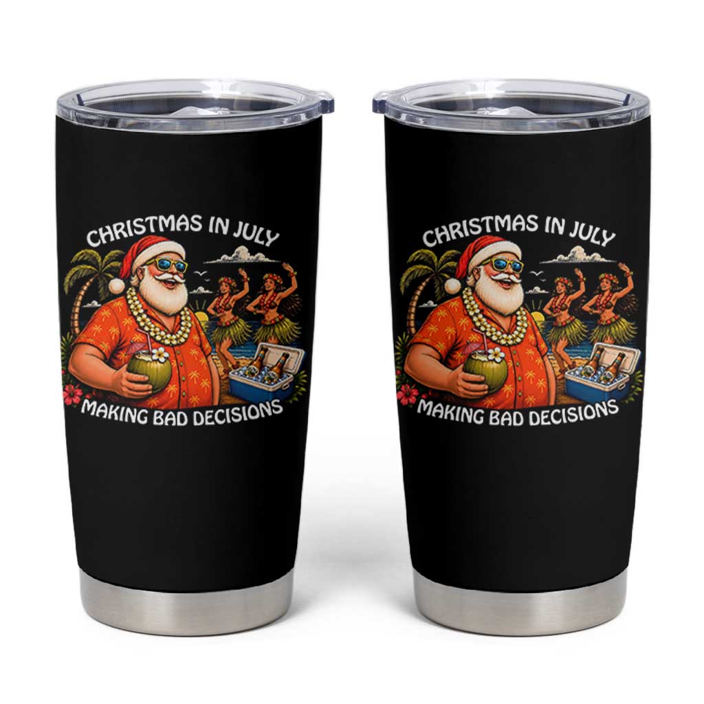 Funny Christmas in July Making Bad Decisions Tumbler Cup Tropical Santa Hawaiian Summer Holiday Party