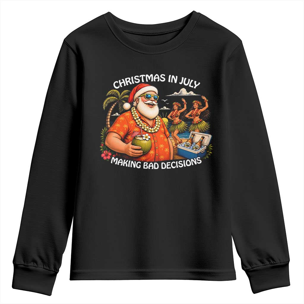 Funny Christmas in July Making Bad Decisions Youth Sweatshirt Tropical Santa Hawaiian Summer Holiday Party