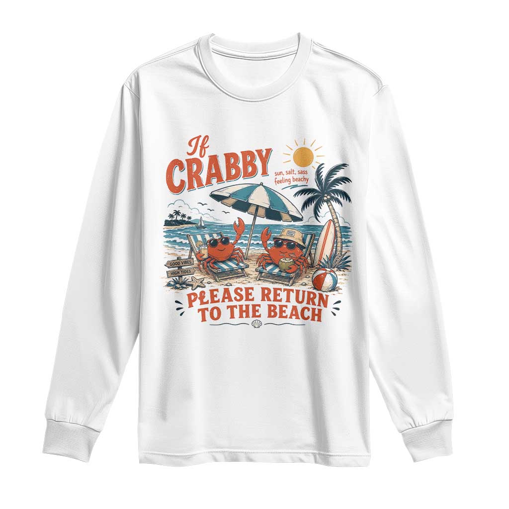 If Crabby Return To Beach Long Sleeve Shirt Vintage Summer Ocean Graphic Summer Vacation
