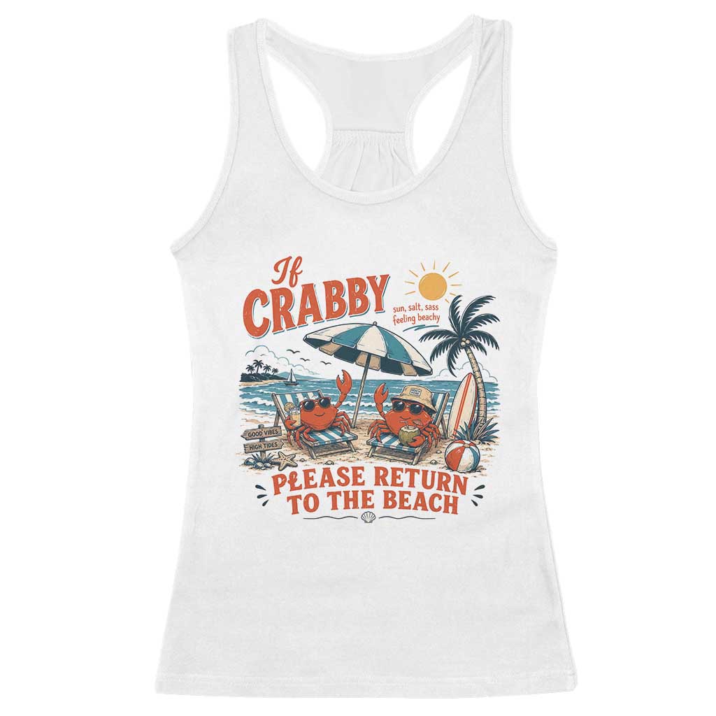 If Crabby Return To Beach Racerback Tank Top Vintage Summer Ocean Graphic Summer Vacation