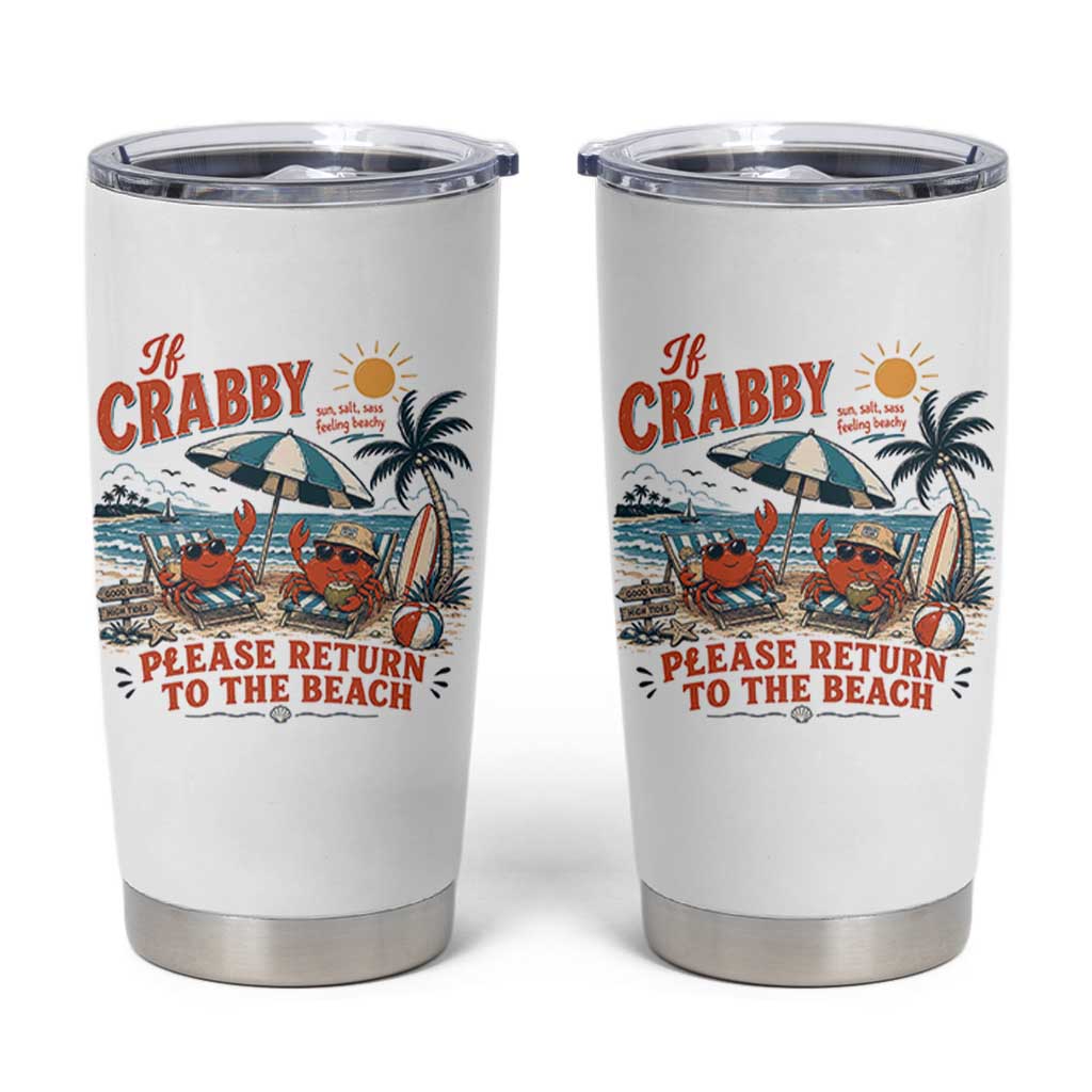 If Crabby Return To Beach Tumbler Cup Vintage Summer Ocean Graphic Summer Vacation