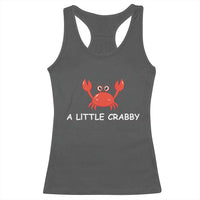 A Little Crabby Racerback Tank Top Minimalist Beach Meme Summer Aesthetic