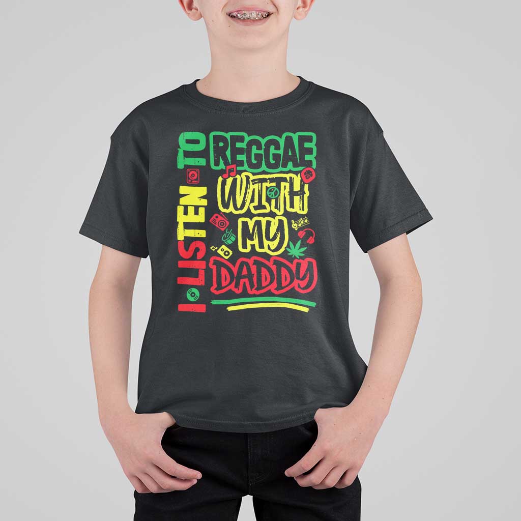 Rasta Baby T Shirt For Kid I Listen to Reggae with My Daddy - Wonder Print Shop