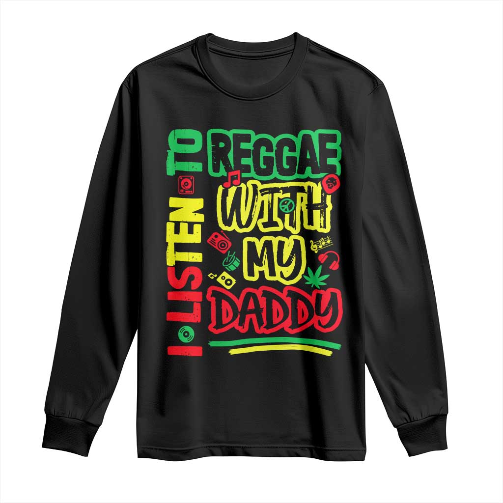 Rasta Baby Long Sleeve Shirt I Listen to Reggae with My Daddy - Wonder Print Shop