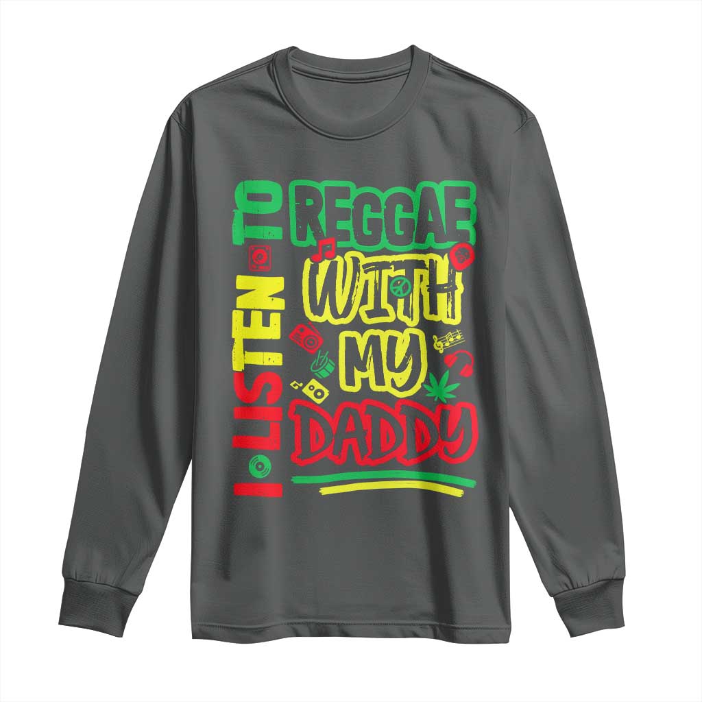 Rasta Baby Long Sleeve Shirt I Listen to Reggae with My Daddy - Wonder Print Shop