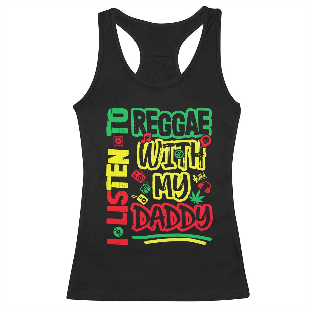 Rasta Baby Racerback Tank Top I Listen to Reggae with My Daddy - Wonder Print Shop