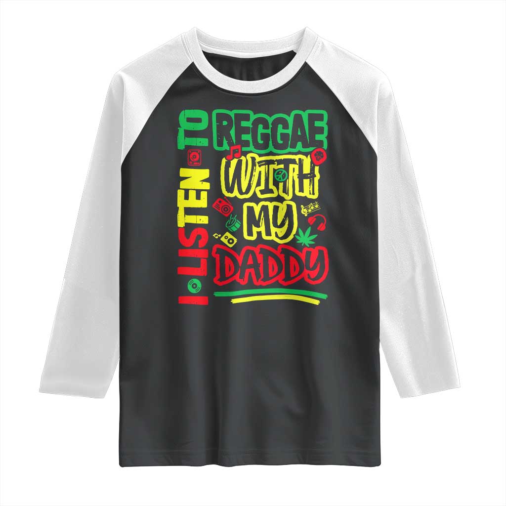 Rasta Baby Raglan Shirt I Listen to Reggae with My Daddy - Wonder Print Shop