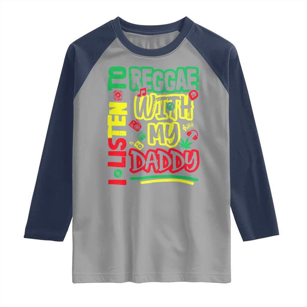 Rasta Baby Raglan Shirt I Listen to Reggae with My Daddy - Wonder Print Shop