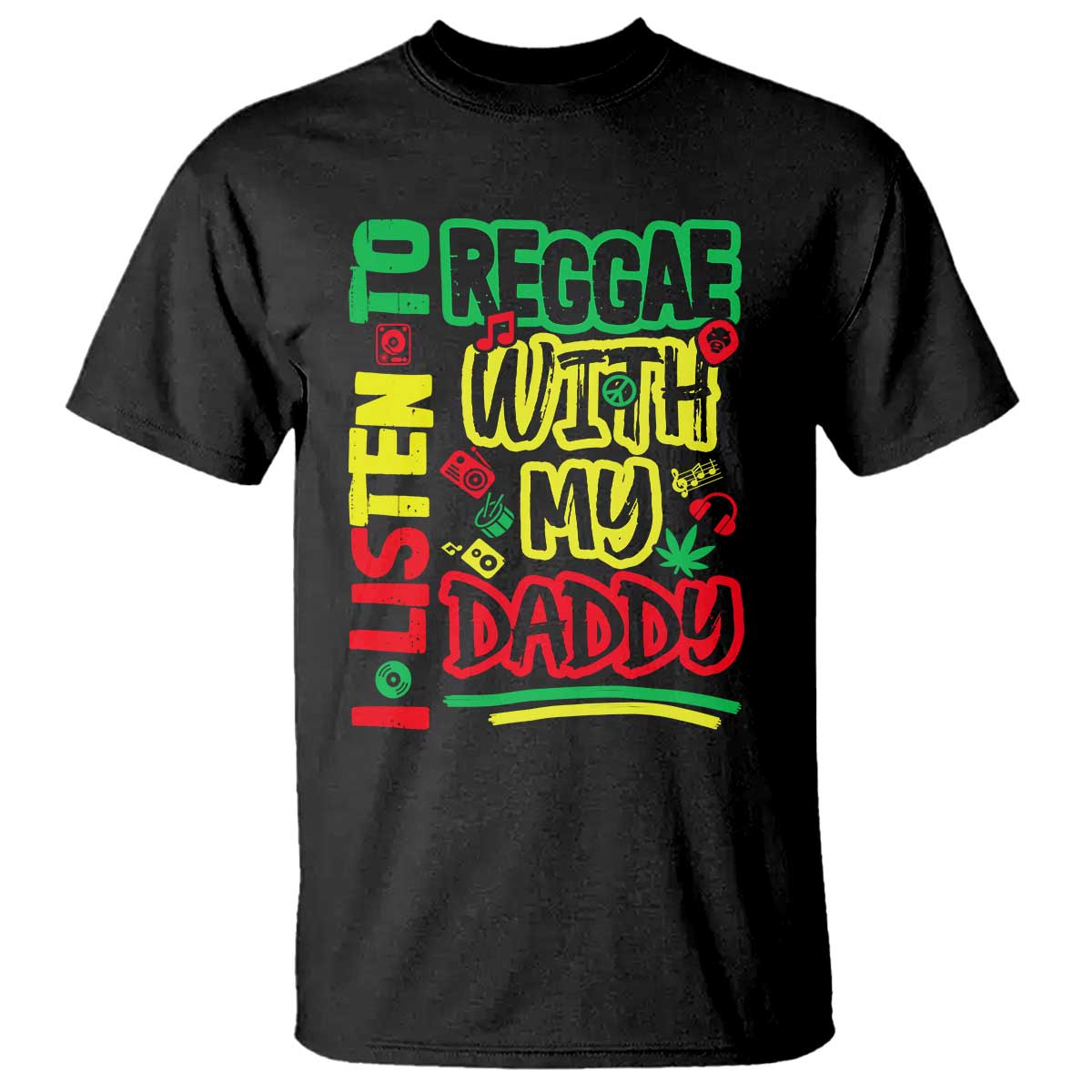 Rasta Baby T Shirt I Listen to Reggae with My Daddy - Wonder Print Shop