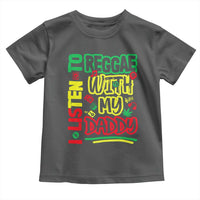 Rasta Baby Toddler T Shirt I Listen to Reggae with My Daddy - Wonder Print Shop